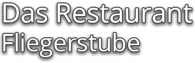 Restaurant Fliegerstube